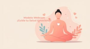 Modelaje-webcam-cuida-tu-salud-emocional-estudios-webcam-colombia